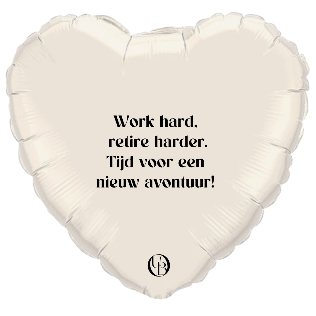 Folieballon zakelijk - 'work hard, retire harder'