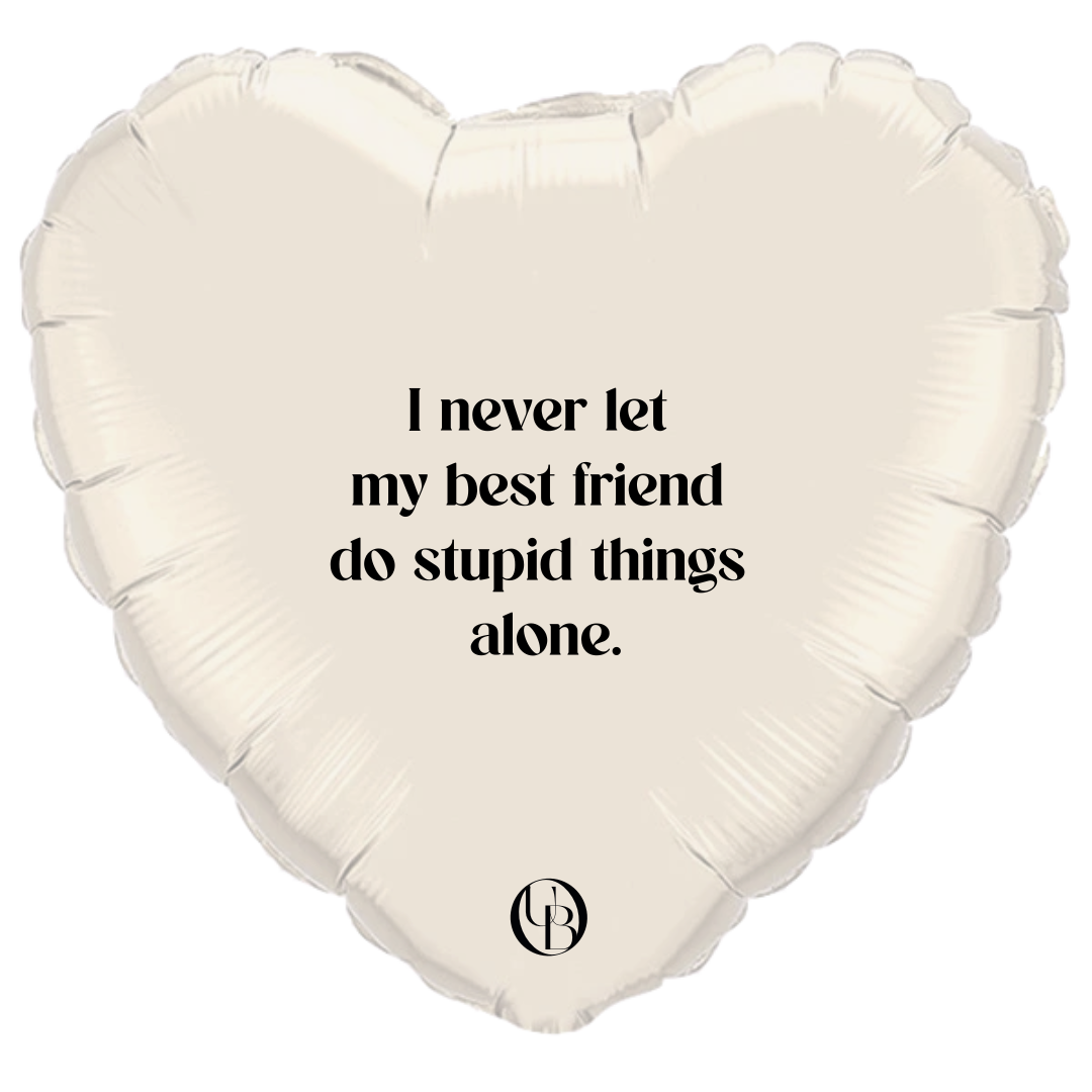 Folieballon vriendschap - 'stupid things'