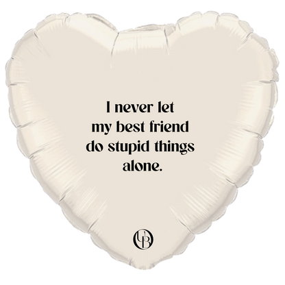 Folieballon vriendschap - 'stupid things'