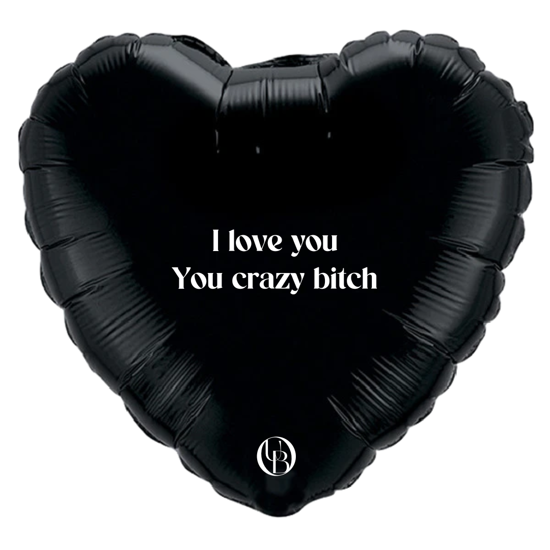 Folieballon vriendschap - 'ILY crazy bitch'