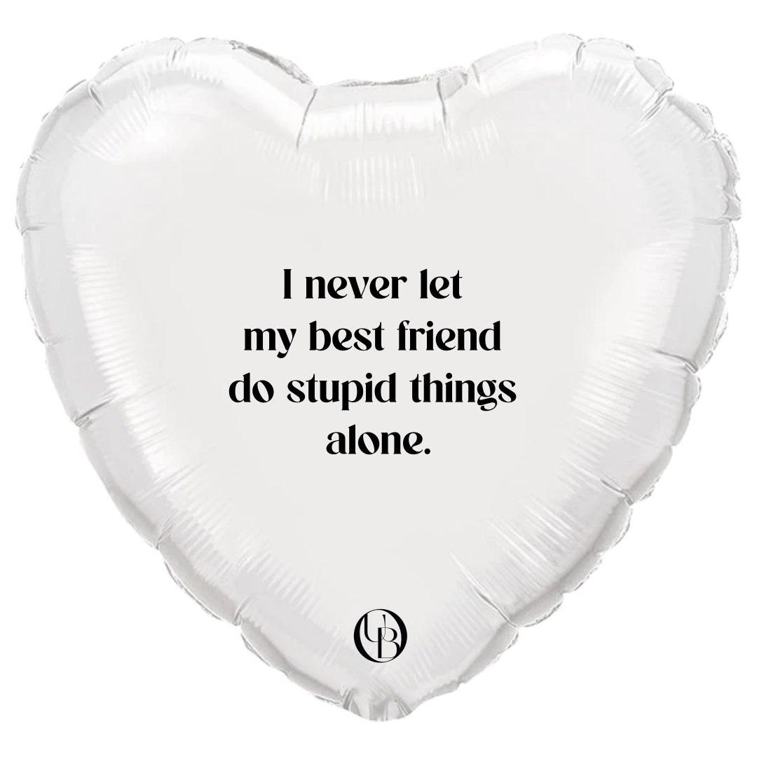 Folieballon vriendschap - 'stupid things'