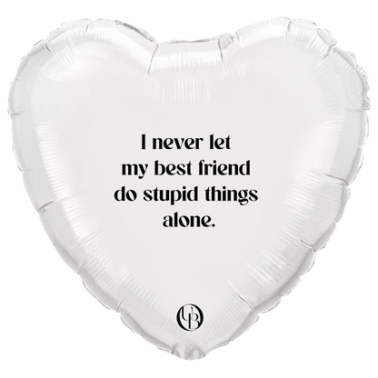 Folieballon vriendschap - 'stupid things'