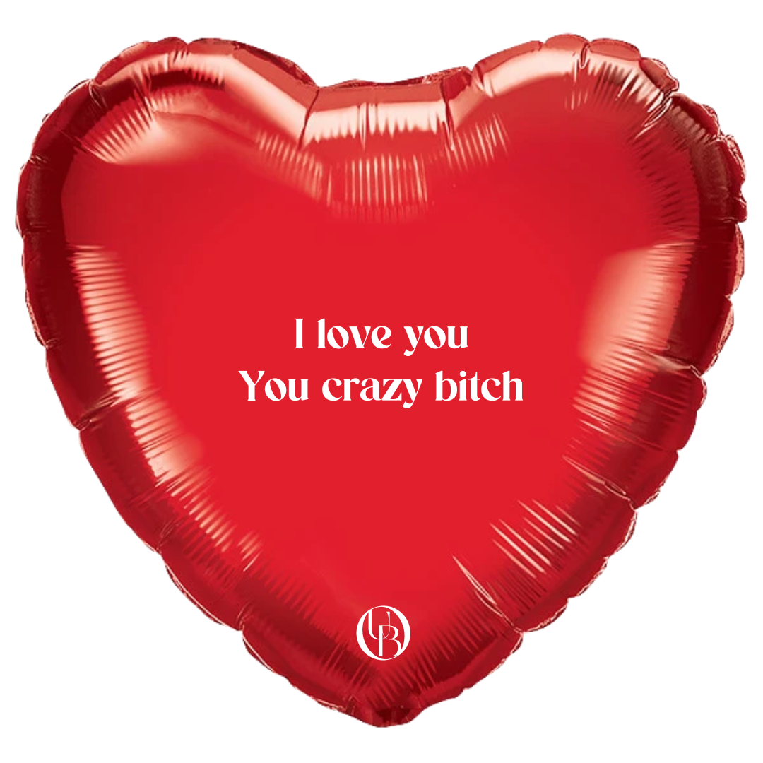 Folieballon vriendschap - 'ILY crazy bitch'