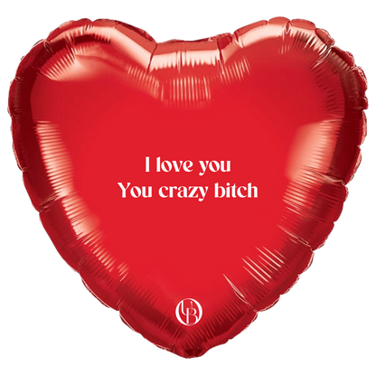 Folieballon vriendschap - 'ILY crazy bitch'